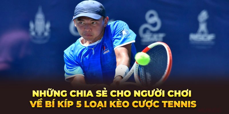 nhung-chia-se-cho-nguoi-choi-ve-bi-kip-5-loai-keo-cuoc-tennis