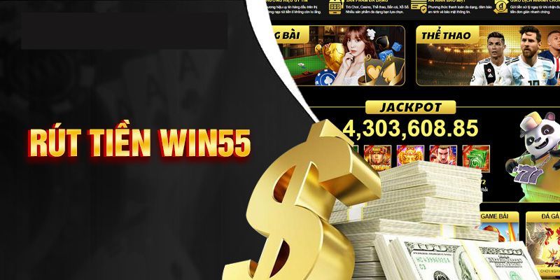 Hướng dẫn rút tiền Win55 đơn giản và nhanh chóng năm 2025  1 rut tien win55 1
